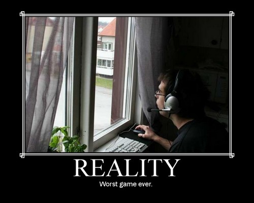 Reality, worst game ever
